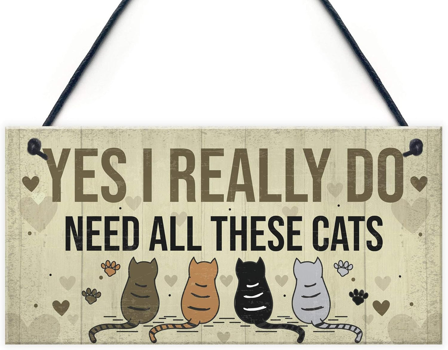 Really Do Need All These Cats Sign