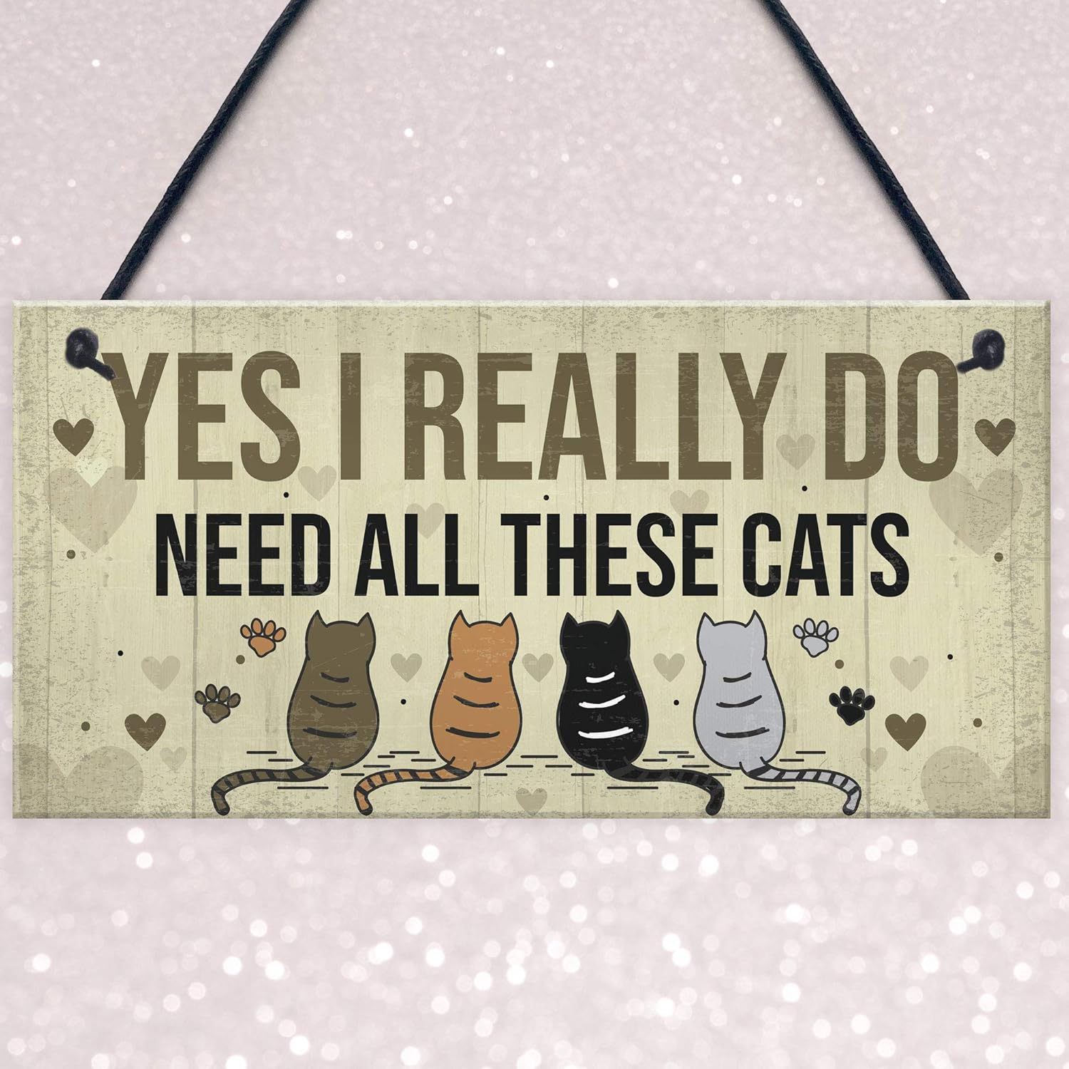 Really Do Need All These Cats Sign