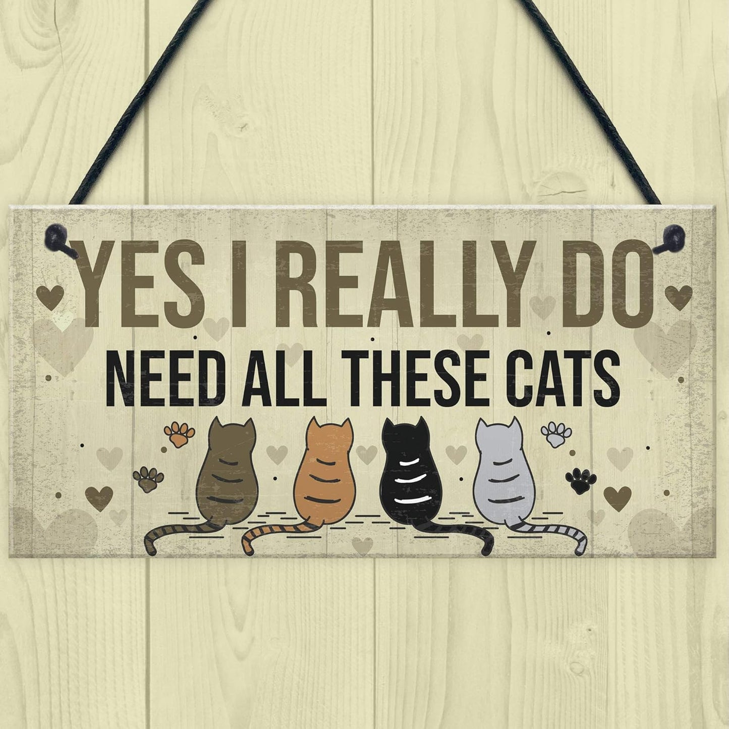 Really Do Need All These Cats Sign